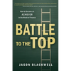 Battle to the Top: How to Become an ACHIEVER in the World of Finance - Paperback