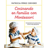 Cocinando En Familia Con Montessori / Cooking as a Family with Montessori - Paperback