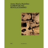 Anna Maria Maiolino: O Amor Se Faz Revolucionário - Hardcover