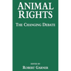Animal Rights: The Changing Debate - Paperback