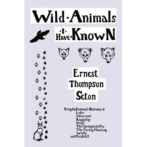 Wild Animals I Have Known (Yesterday's Classics) - Paperback