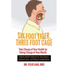 Six-Foot Tiger, Three-Foot Cage: Take Charge of Your Health (FULL COLOR VERSION) - Paperback
