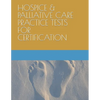 Hospice & Palliative Care Practice Tests for Certification - Paperback
