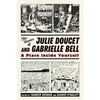 Comics of Julie Doucet and Gabrielle Bell: A Place Inside Yourself - Paperback