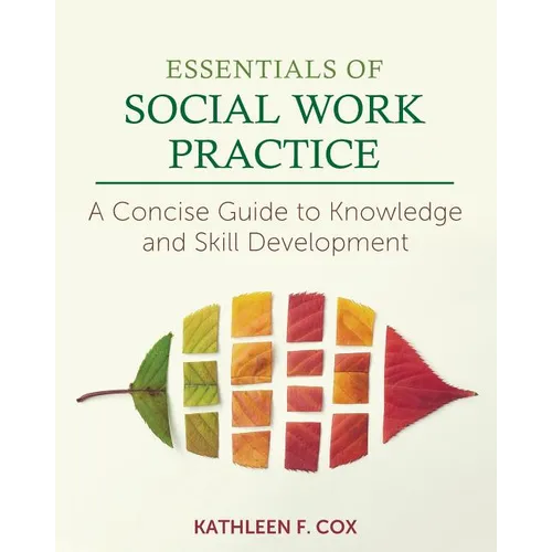Essentials of Social Work Practice: A Concise Guide to Knowledge and Skill Development - Paperback