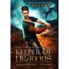 The Keeper of Dragons: The Prince Returns - Hardcover