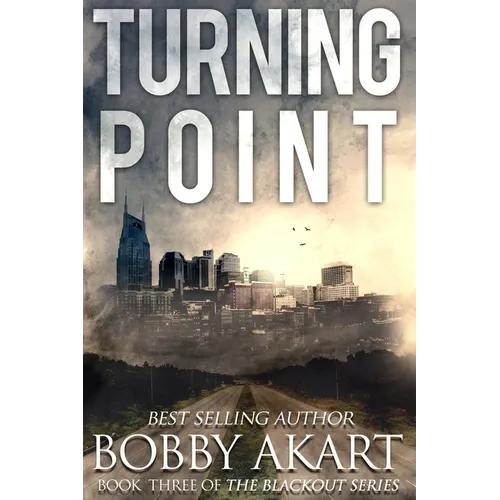Turning Point: A Post Apocalyptic Emp Survival Fiction Series - Paperback