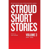 Stroud Short Stories Volume 3 2018-2022 - Paperback