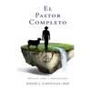 El Pastor Completo: Ministro, Líder, y Administrador - Hardcover