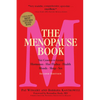 The Menopause Book: The Complete Guide: Hormones, Hot Flashes, Health, Moods, Sleep, Sex - Paperback