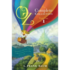 Oz, the Complete Collection, Volume 1: The Wonderful Wizard of Oz; The Marvelous Land of Oz; Ozma of Oz - Hardcover