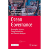 Ocean Governance: Knowledge Systems, Policy Foundations and Thematic Analyses - Paperback