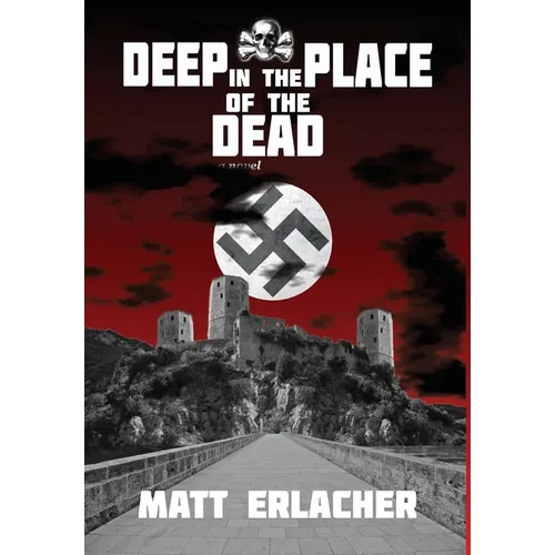 Deep in the Place of the Dead - Hardcover