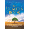 The Urantia Book: Discovering the Mysteries of God, the Universe, World History, Jesus, and Ourselves - Hardcover