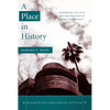 A Place in History: Modernism, Tel Aviv, and the Creation of Jewish Urban Space - Paperback