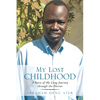 My Lost Childhood: A Story of My Long Journey Through the Horror - Paperback