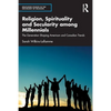 Religion, Spirituality and Secularity Among Millennials: The Generation Shaping American and Canadian Trends - Paperback