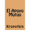 El Apoyo Mutuo (Spanish Edition) - Paperback