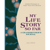 My Life Story So Far: A Grandmother's Journal: Guided Prompts to Write Your Own Memoir - Hardcover