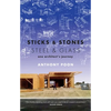 Sticks & Stones / Steel & Glass: One Architect's Journey - Paperback