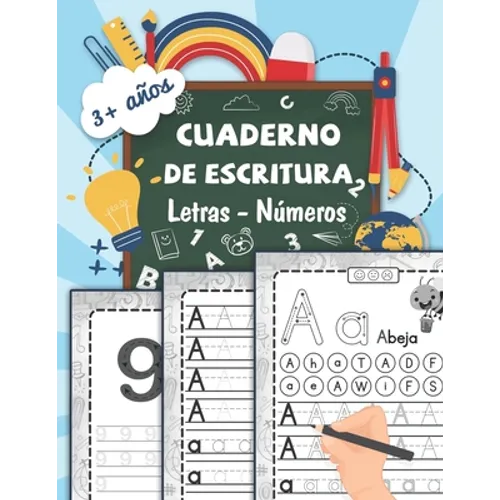 cuaderno de escritura Letras - Números: Aprender a trazar letras minúsculas y mayúsculas del alfabeto Aprendizaje progresivo para escribir en casa a p - Paperback