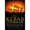 The Kebab Cookbook: Savory, Health-Conscious and Simple Mediterranean Diet Recipes on a Stick - Paperback