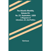 The Atlantic Monthly, Volume 04, No. 23, September, 1859; A Magazine of Literature, Art, and Politics - Paperback