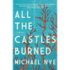 All the Castles Burned - Paperback