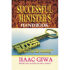 Successful Minister's Handbook: Wisdom For Achieving Success In Your Life And Ministry - Paperback