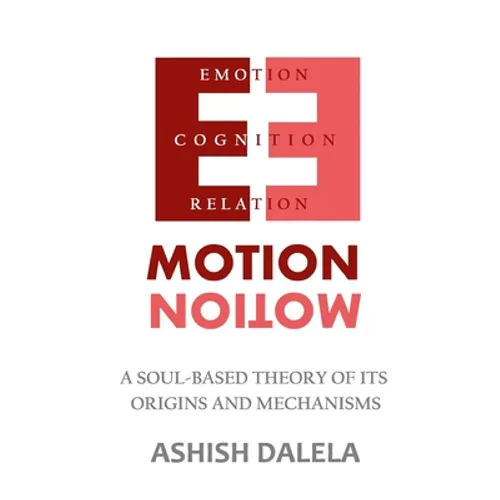 Emotion: A Soul-Based Theory of Its Origins and Mechanisms - Paperback