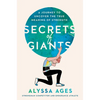 Secrets of Giants: A Journey to Uncover the True Meaning of Strength - Hardcover