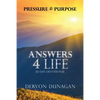 Pressure to Purpose: Answers 4 Life 30 Day Devotional - Paperback