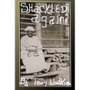 Shackled Again: From Slavery to Civil Rights: A Journey Through Race Told Through The Stories of Unsung Heroes - Paperback