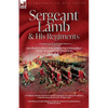 Sergeant Lamb & His Regiments - A Recollection and History of the American War of Independence with the 9th Foot & Royal Welsh Fuzileers - Paperback