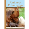 The Dog and the Piglet: And Four Other True Stories of Animal Friendships - Hardcover