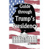 Guide Through Trump's Presidency - Paperback