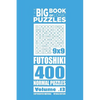 The Big Book of Logic Puzzles - Futoshiki 400 Normal (Volume 13) - Paperback