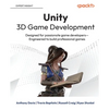 Unity 3D Game Development: Designed for passionate game developers-Engineered to build professional games - Paperback