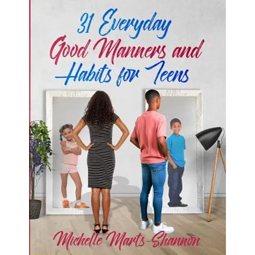 31 Everyday Good Manners and Habits for Teens - Paperback
