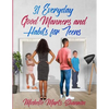 31 Everyday Good Manners and Habits for Teens - Paperback