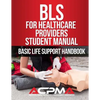 BLS For Healthcare Providers Student Manual: Basic Life Support Handbook - Paperback