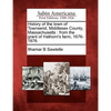 History of the town of Townsend, Middlesex County, Massachusetts: from the grant of Hathorn's farm, 1676-1878. - Paperback
