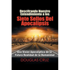 Descifrando Nuestro Entendimiento a Los Siete Sellos Del Apocalipsis: Una Visión Apocalíptica De La Futura Realidad De La Humanidad - Paperback