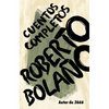 Roberto Bolaño: Cuentos Completos / Complete Stories - Paperback