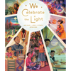 We Celebrate the Light - Hardcover