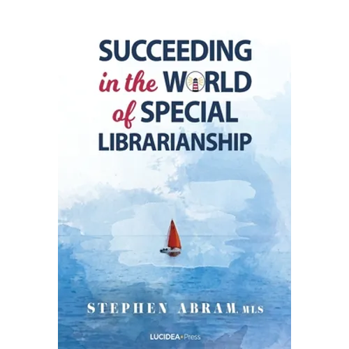 Succeeding in the World of Special Librarianship - Paperback
