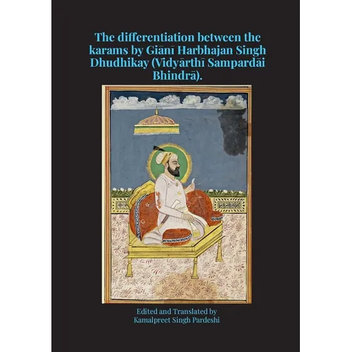 The differentiation between the karams by Giānī Harbhajan Singh Dhudhikay (Vidyārthī Sampardāi Bhindrā). - Paperback