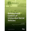Autonomous Control of Unmanned Aerial Vehicles - Paperback