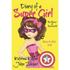 Diary of a Super Girl - Book 3: The Power of Teamwork!: Books for Girls 9 -12 - Paperback