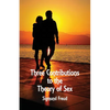 Three Contributions to the Theory of Sex - Paperback